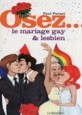 Osez... le mariage gay et lesbien