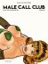Male call club - only for connoisseurs